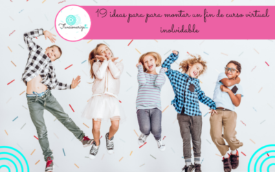 19 ideas para montar un fin de curso virtual inolvidable